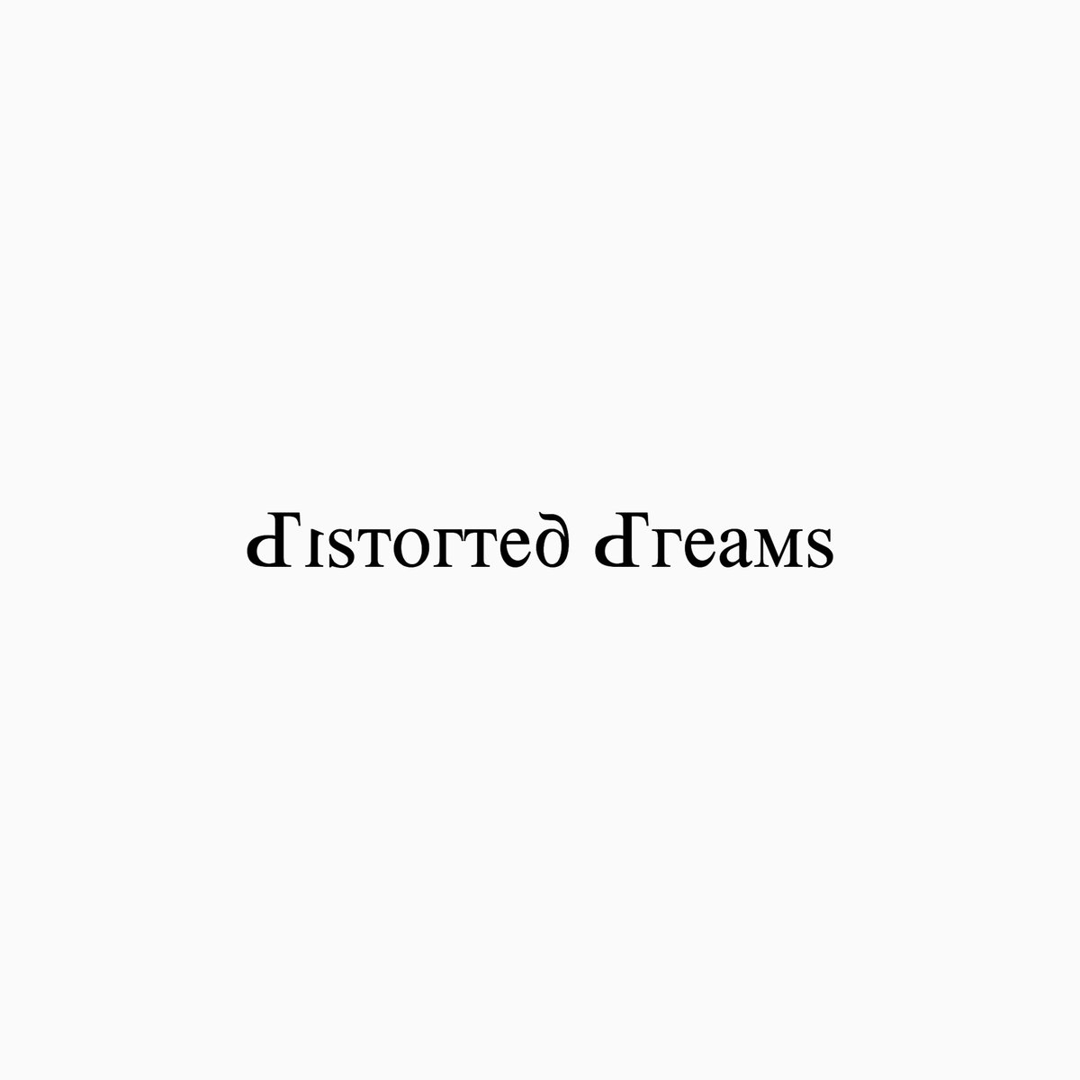 Home | Distorted Dreams