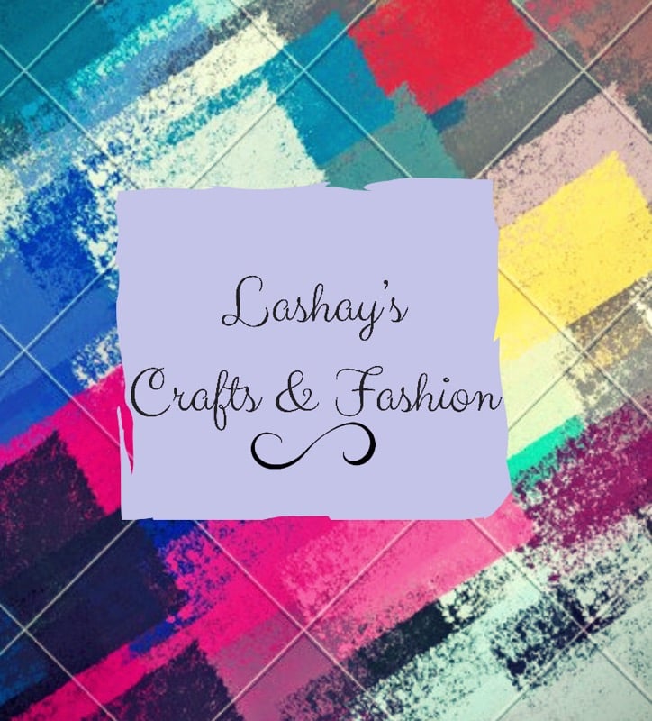 Lashay's Crafts & Fashion