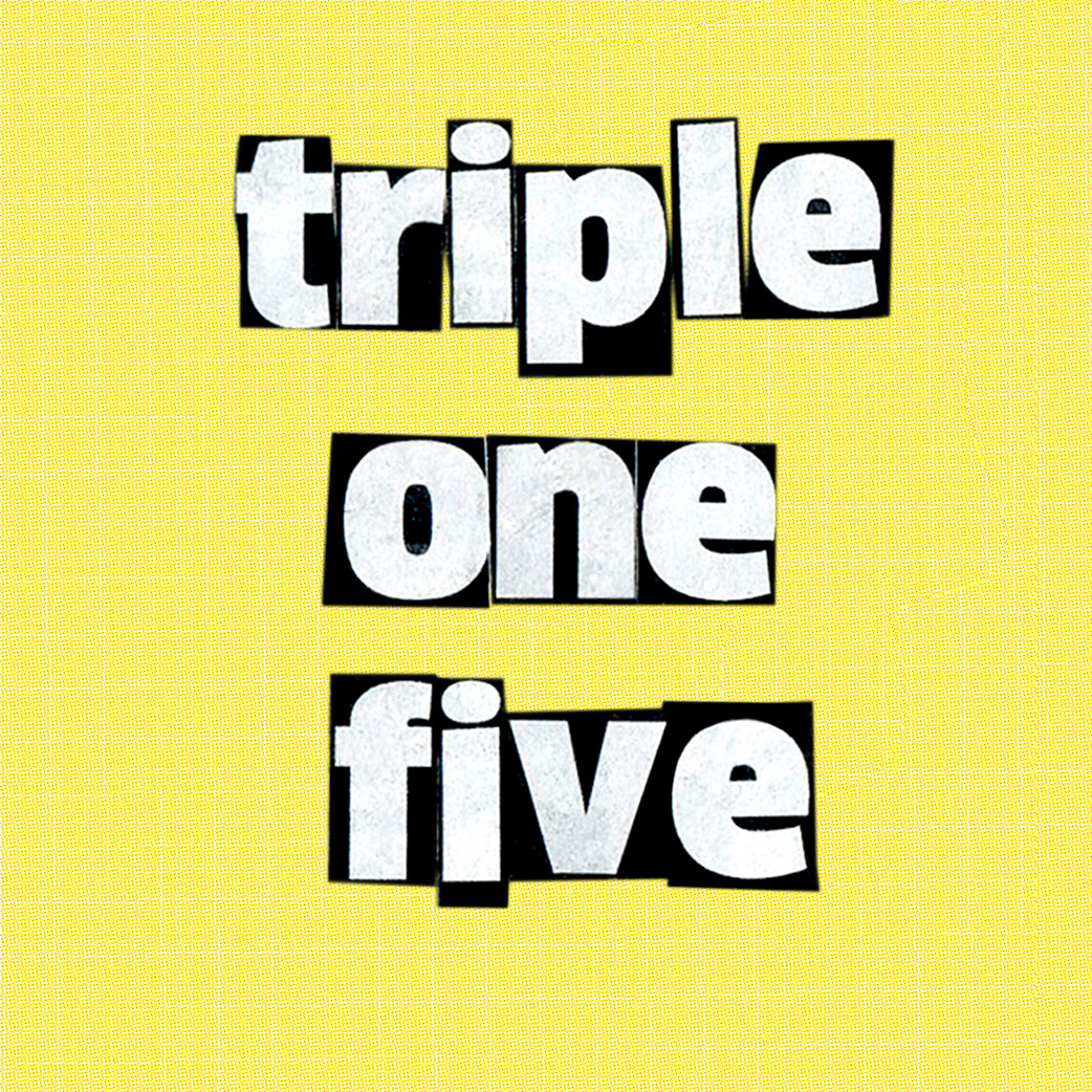 One Five. Triple one. Treble (one man Band). Triple 5 Soul.