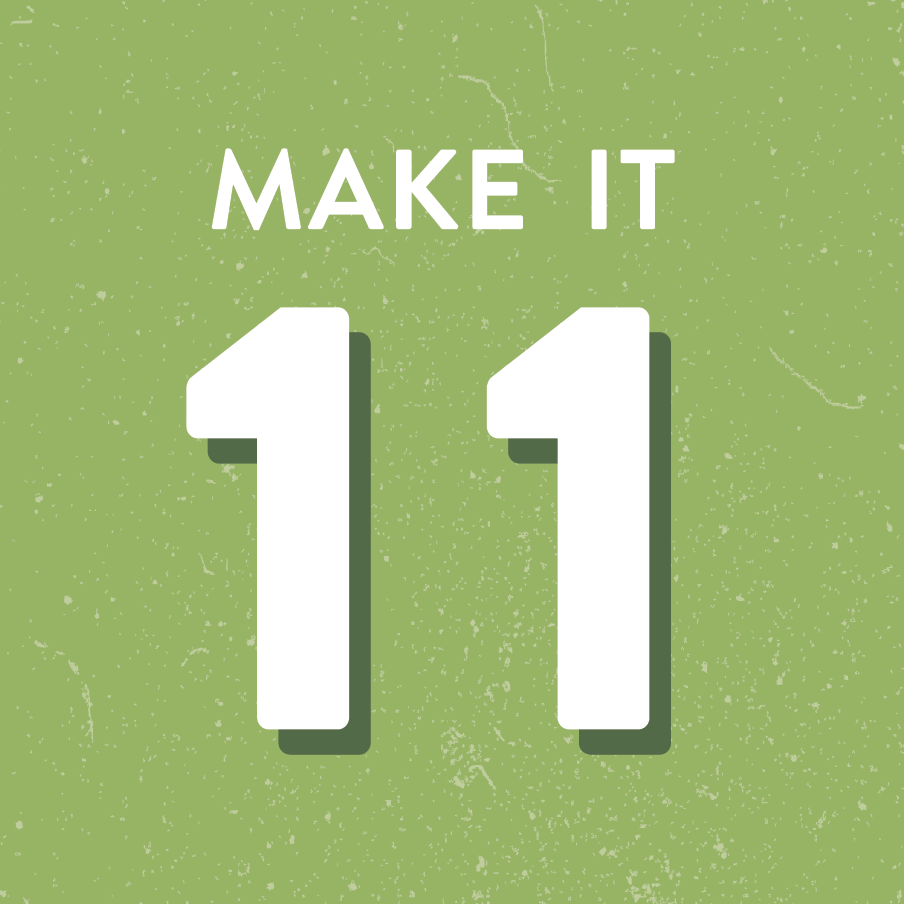 Make It 11