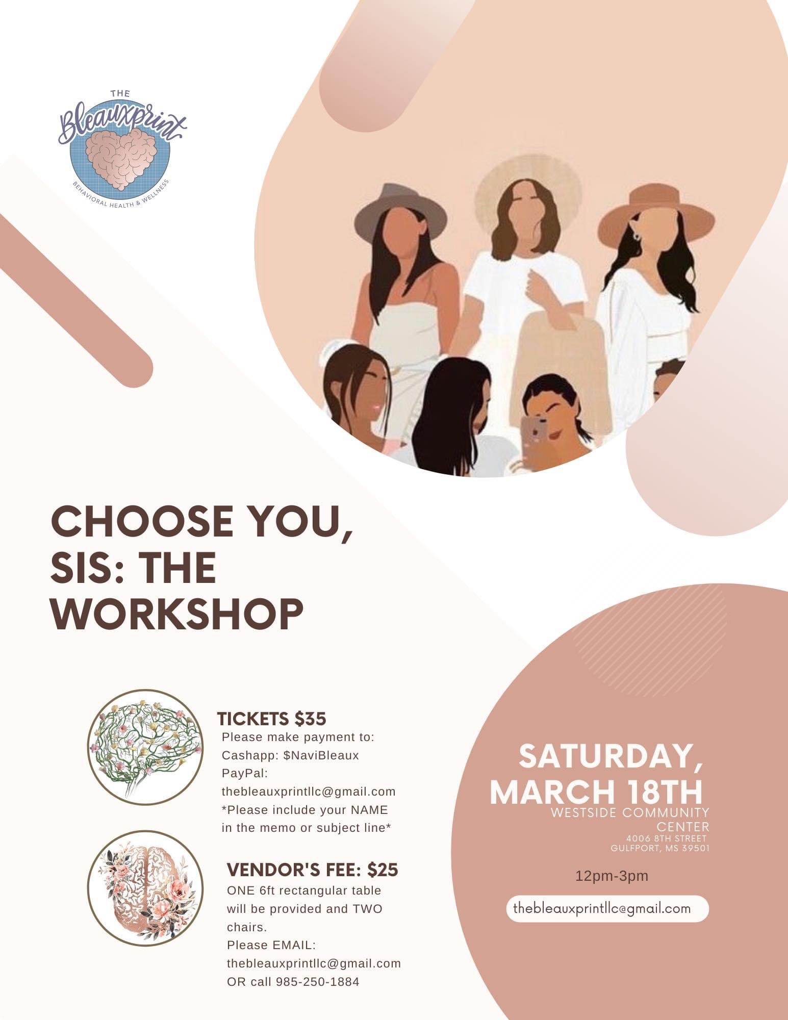 The Bleauxprint Behavior Health & Wellness Presents Choose You Sis Workshop Gulfport,MS