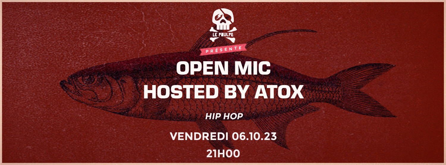 open mic by Atox @ le Poulpe