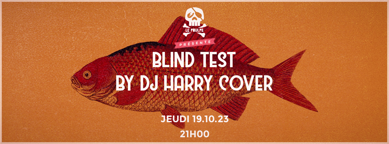 Blind test Harry Cover @ Le Poulpe