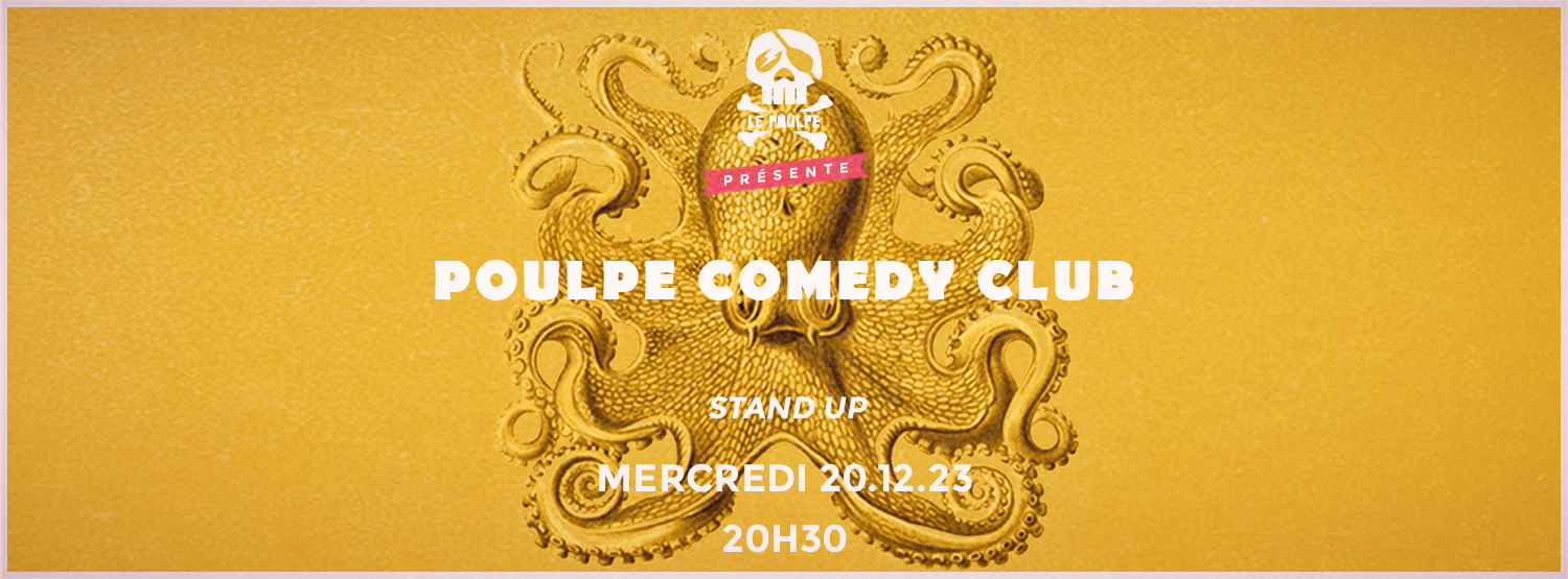 Poulpe Comedy Club @ Le Poulpe