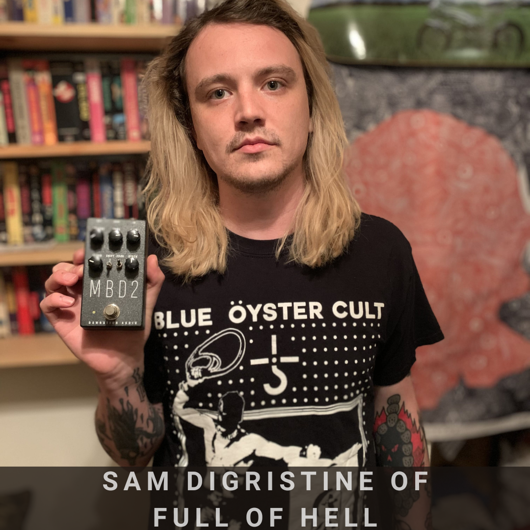 Sam DiGristine of Full of Hell