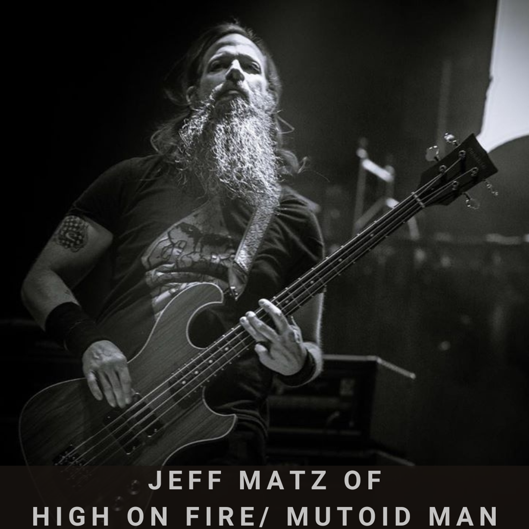 Jeff Matz of High on Fire
