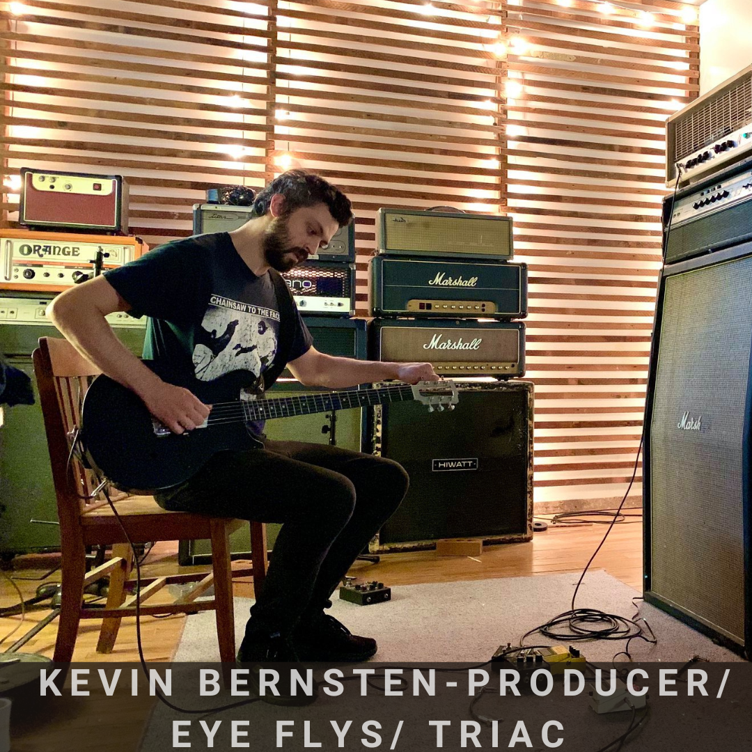 Kevin Bernsten - Producer/ Eye Flys/ TRIAC