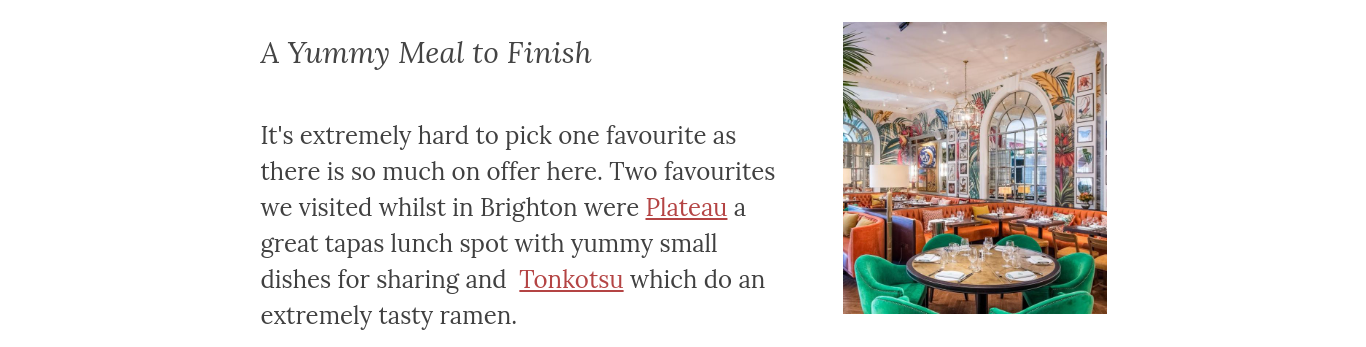  It's extremely hard to pick one favourite as there is so much on offer here. Two favourites we visited whilst in Brighton were Plateau a great tapas lunch spot with yummy small dishes for sharing and  Tonkotsu which do an extremely tasty ramen.
