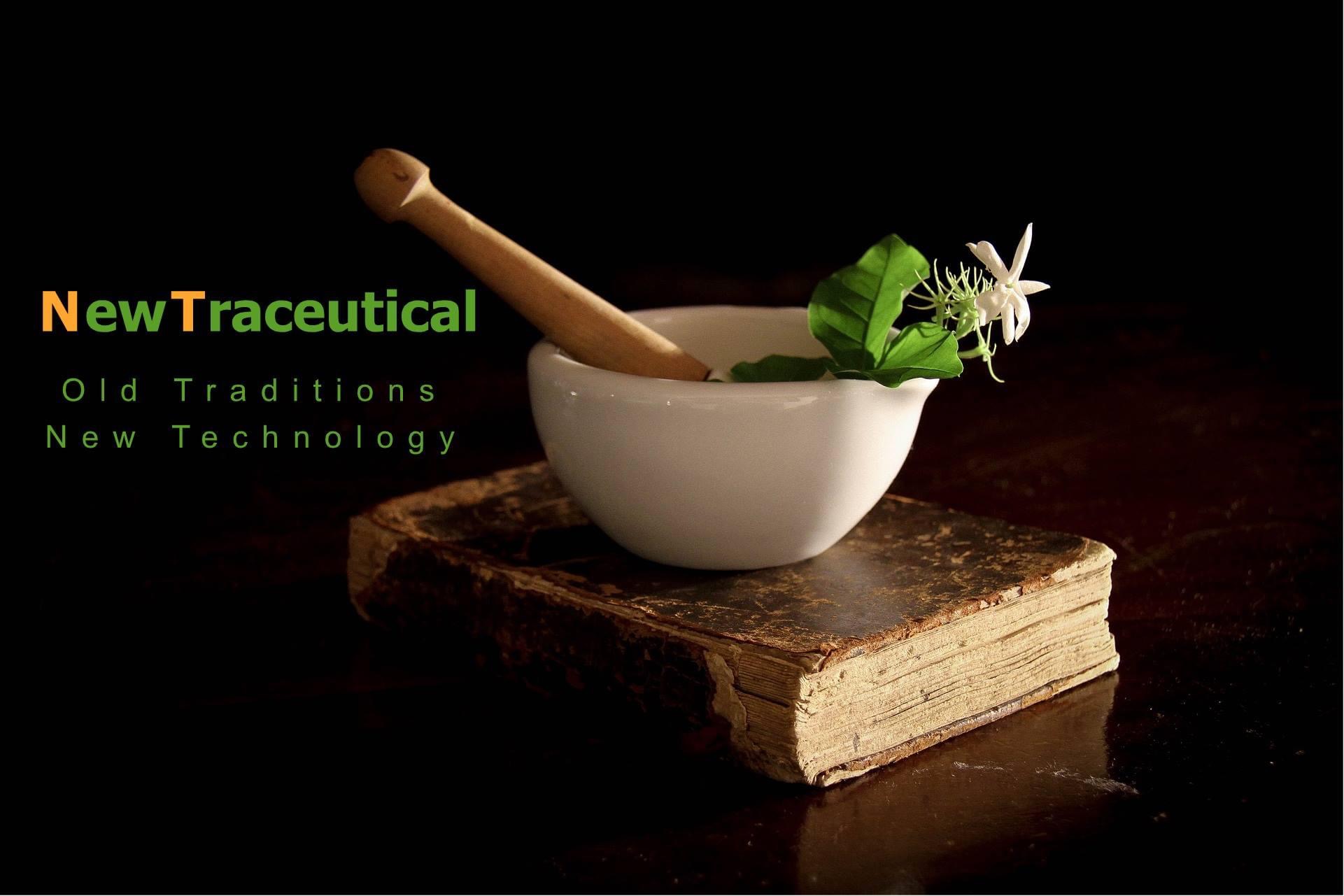 Newtraceutical - Ancient Traditions New Technology