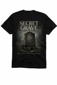 SECRET GRAVE – Beneath Unmarked Stone Shirt