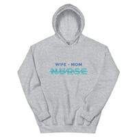 Image 3 of Wife - Mom - Nurse - Hoodie