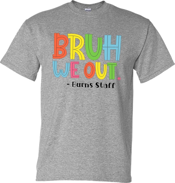 Image of Bruh We Out