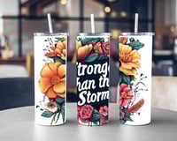 Image 2 of Stronger than the Storm Tumbler
