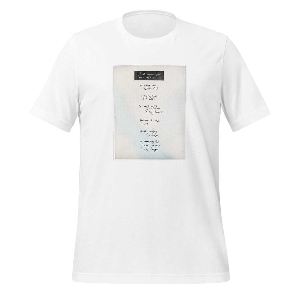 Image of What Were You Born For? Tee