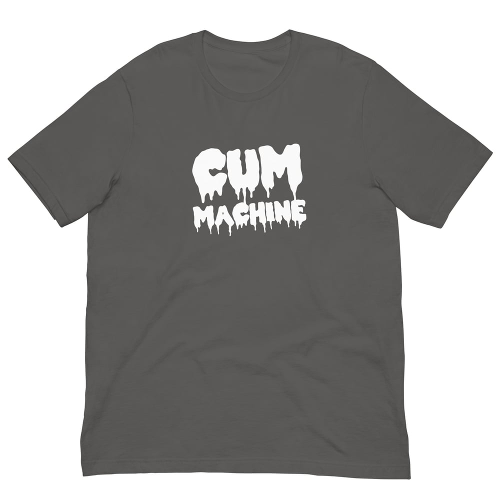 Cum Machine T-Shirt