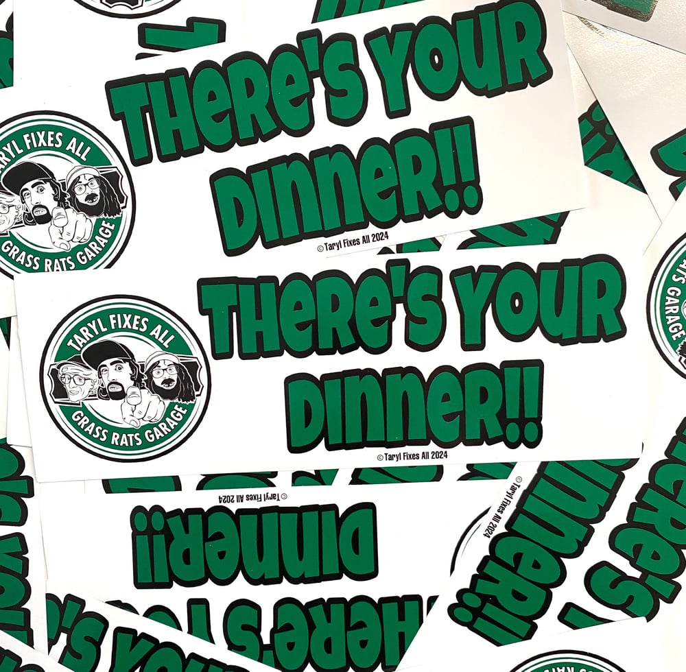 3.5”x10" Theres Your Dinner Bumper Stickers!! (FREE USA SHIPPING 🇺🇸)