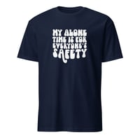 Image 3 of My Alone Time Unisex T-Shirt