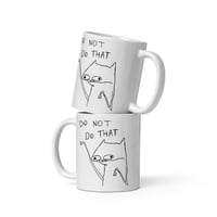 Image 3 of White glossy mug DO NOT DO THAT 