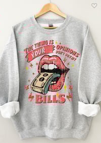 PAY MY BILLS SWEATSHIRT 