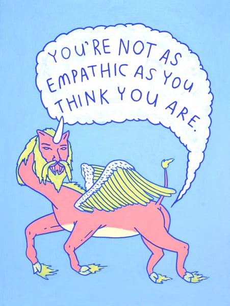Image of “You’re not as empathic” (painting)