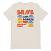 Brave and Broken Tee Shirt