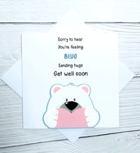 Image 1 of Feeling Blue Get Well Soon Handmade Card - Thinking of You Card for Support and Comfort