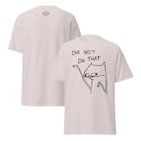 Image 5 of Unisex classic tee DO NOT DO THAT 