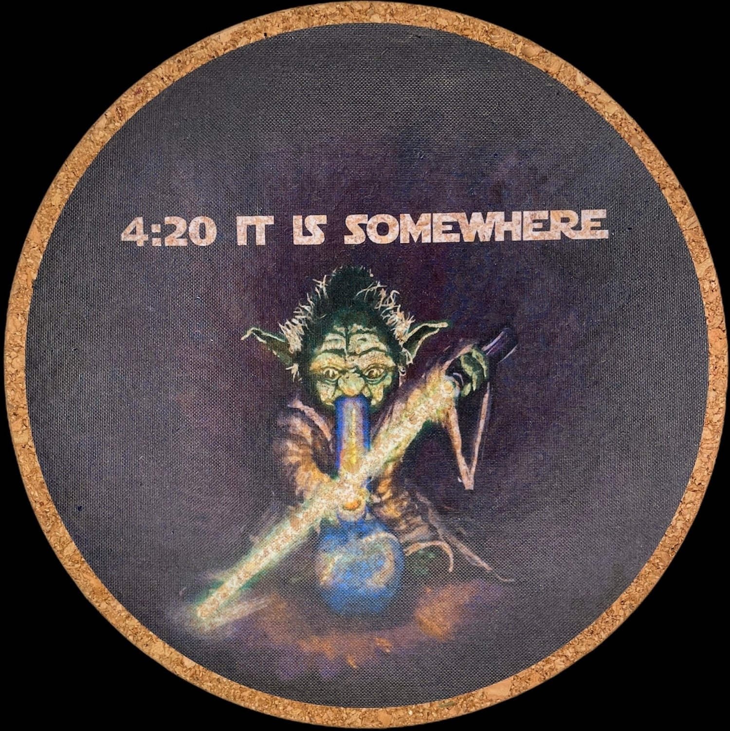 Yoda/4:20 it is somewhere 