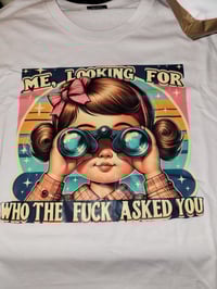 Me, looking for who the fuck asked you