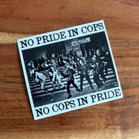 No Pride in Cops Sticker