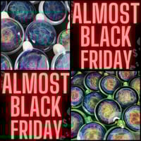 Almost Black Friday 