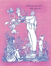 Image 1 of I Feel Weird Too - Print (Raspberry or Creamsicle)