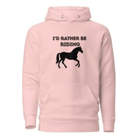 Image 7 of Unisex Hoodie, I'd Rather Be Riding Horse Hoodie