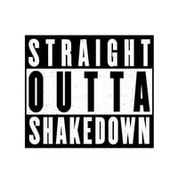 Straight Outta Shakedown 3” Stickers