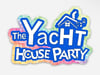The Yacht House Party Sticker