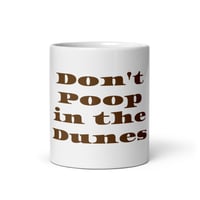 Image 1 of Don't Poop in the Dunes Mug