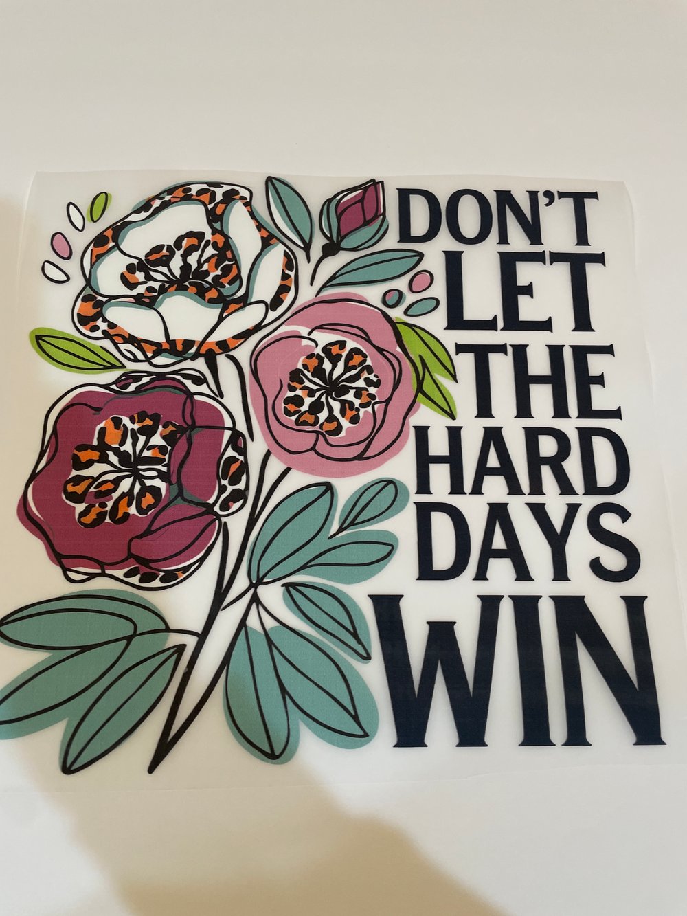 Image of Don’t Let The Hard Days Win
