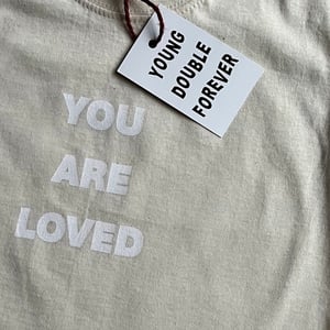 Image of You Are Loved Raw Cotton