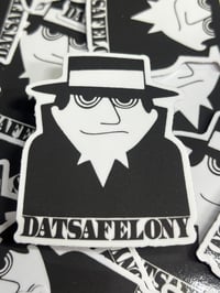 DATSAFELONY -FELONY MAN-  SLAP STICKER