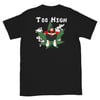 Too High X 420 Tee