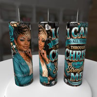 I CAN DO ALL THINGS THOUGH CHRIST WHO STRENGTHENS ME TUMBLER