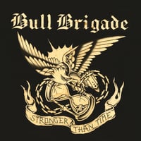 Image 1 of Bull Brigade - Stronger Than Time - 7” EP