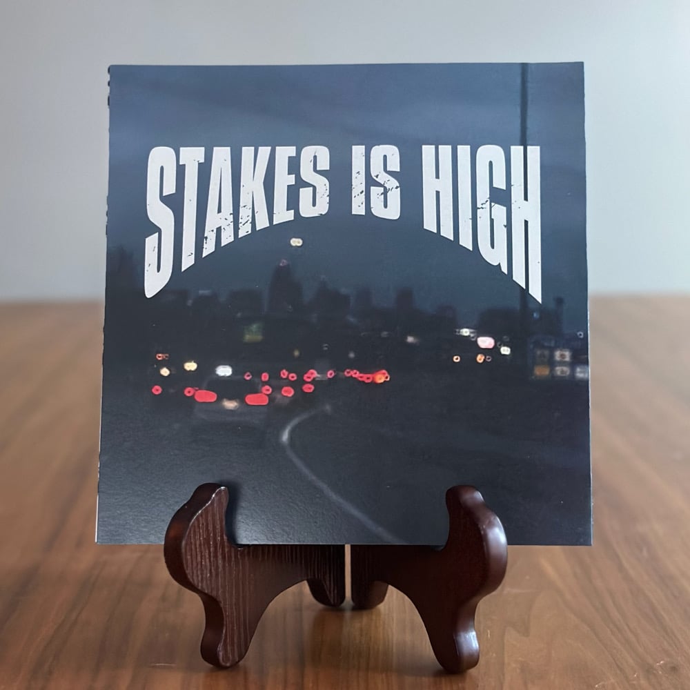 Stakes Is High - 7”