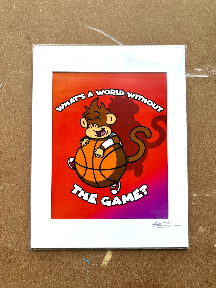 Image of What’s a World Without The Game Colllection Print.