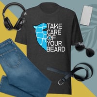 Image 5 of TAKE CARE OF YOUR BEARD Bella Canva t-shirt