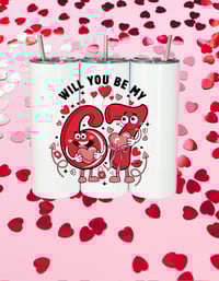 Image 1 of Funny 67 Valentine’s Day Tumbler