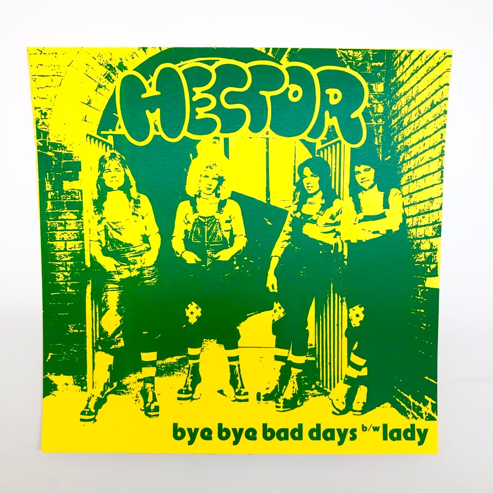 HECTOR - Bye Bye Bad Days/Lady 7" single JAW051