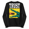 Trust - Unisex Sweatshirt