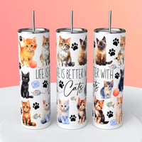 LIFE IS BETTER WITH CATS TUMBLER 
