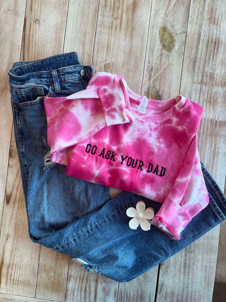 Image of ask dad tie dye crewneck 
